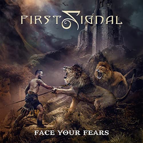 FIRST SIGNAL - FACE YOUR FEARS (CD)