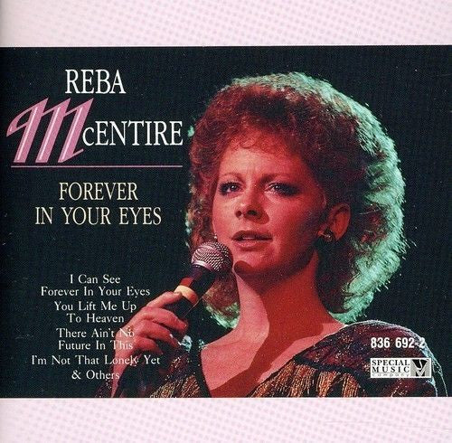 MCENTIRE, REBA  - FOREVER IN YOUR EYES