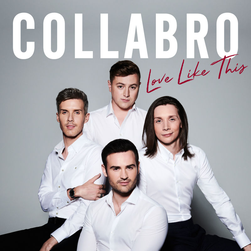 COLLABRO  - LOVE LIKE THIS