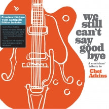 WE STILL CAN'T SAY GOODBYE: A MUSICIANS' TRIBUTE TO CHET ATKINS (2 DISC BLACK VINYL) [LP]