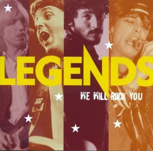 VARIOUS  - LEGENDS: WE WILL ROCK YOU