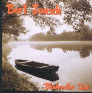 JANSCH, BERT  - BLACKWATER SIDE