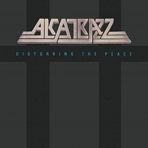 ALCATRAZZ  - DISTURBING THE PEACE (EXPANDED)