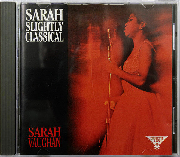 VAUGHAN, SARAH  - SARAH SLIGHTLY CLASSICAL