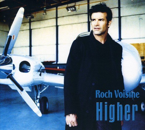 VOISINE, ROCH - ROCH VOISINE'S HIGHER (CD)