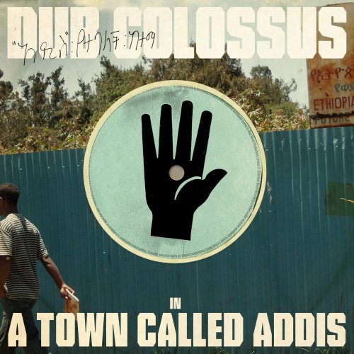 DUB COLOSSUS  - A TOWN CALLED ADDIS