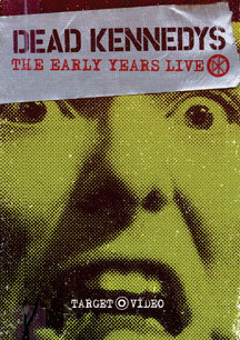 DEAD KENNEDYS - EARLY YEARS LIVE [DVD]