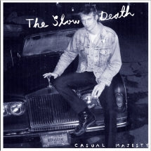 THE SLOW DEATH - CASUAL MAJESTY [LP]