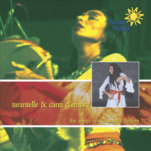 BELLONI, ALESSANDRA  - TARANTELLE & CANTI D'AMOUR