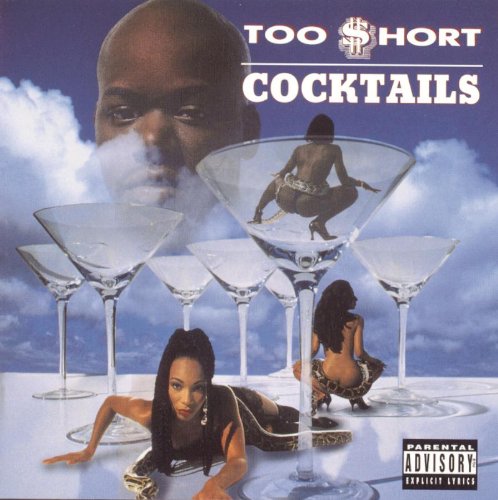 TOO $HORT  - COCKTAILS