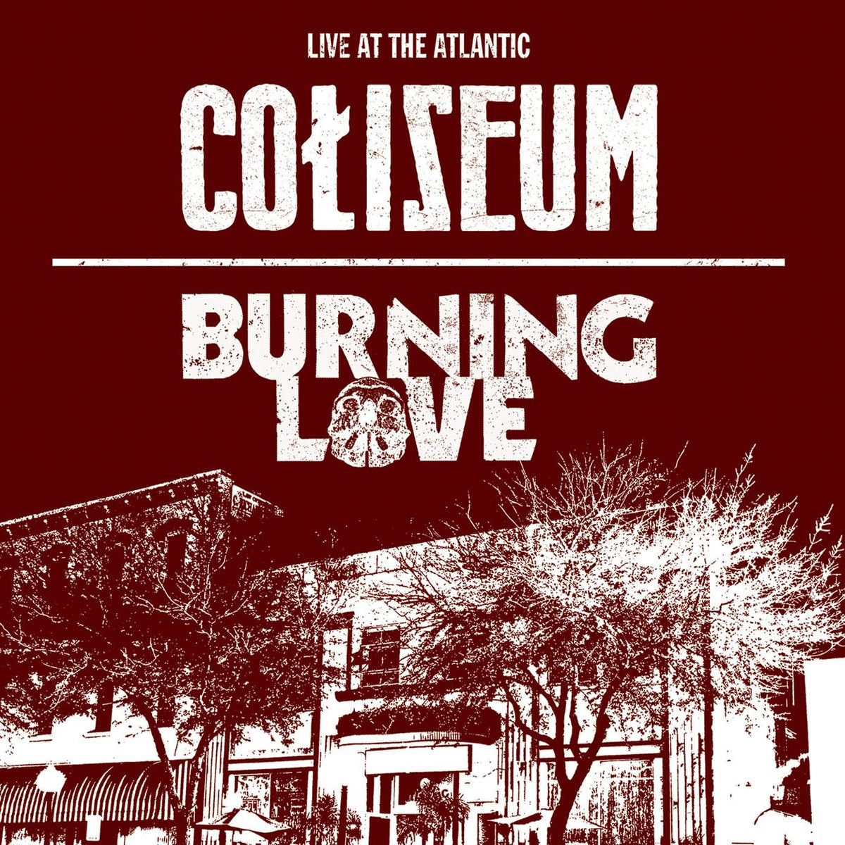 COLISEUM/BURNING LOVE - LIVE AT THE ATLANTIC