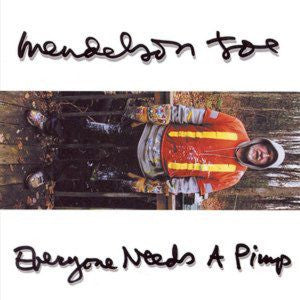 MENDELSON JOE  - EVERYONE NEEDS A PIMP