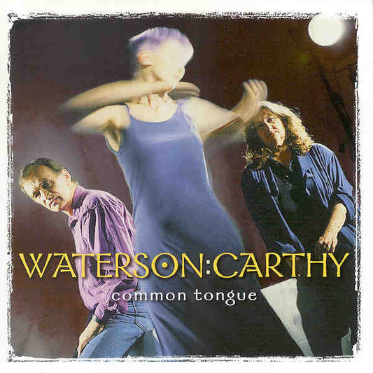WATERSON:CARTHY  - COMMON TONGUE