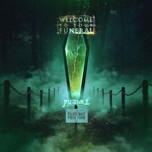 TWIZTID - WELCOME TO YOUR FUNERAL