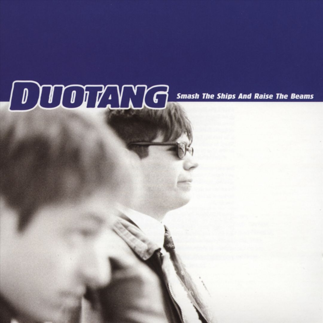 DUOTANG  - SMASH THE SHIPS & RAISE THE BEAMS