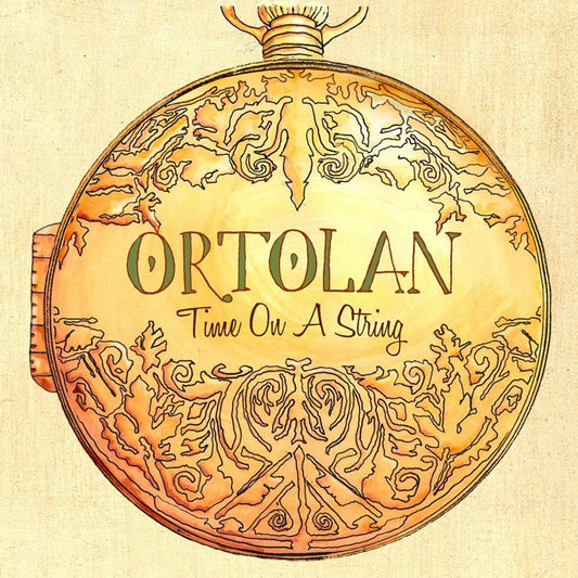 ORTOLAN  - TIME ON A STRING