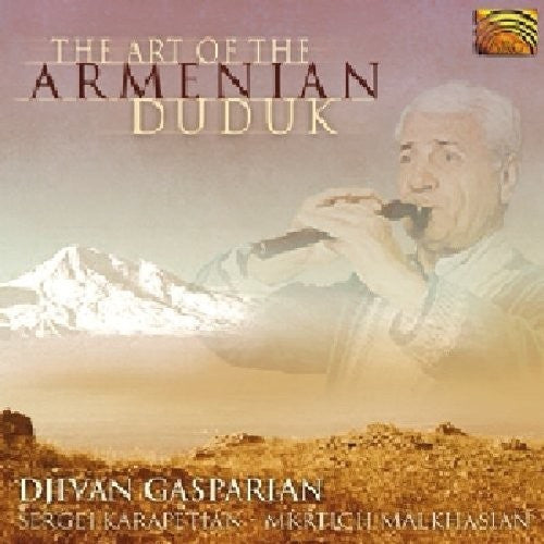 GASPARYAN, DJIVAN  - ART OF THE ARMENIAN DUDUK (ARMENIA)