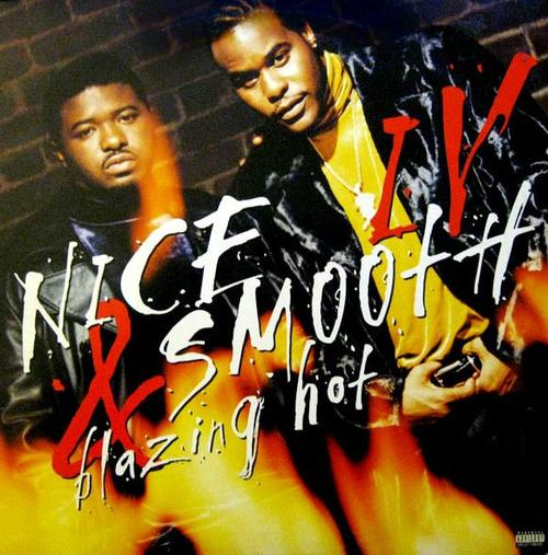 NICE & SMOOTH  - IV: BLAZING HOT