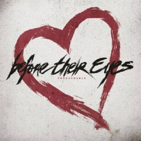BEFORE THEIR EYES  - UNTOUCHABLE