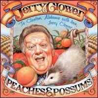 CLOWER, JERRY  - PEACHES & POSSUMS