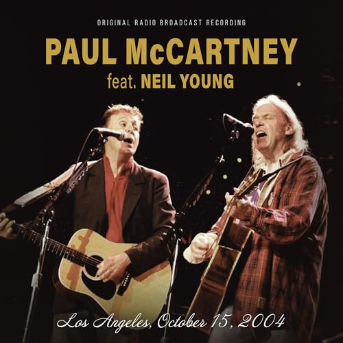 PAUL MCCARTNEY FEAT. NEIL YOUNG - LOS ANGELES, OCTOBER 15, 2004 / FM BROADCAST (CD)