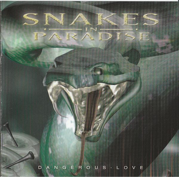 SNAKES IN PARADISE  - DANGEROUS LOVE