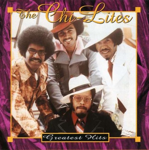CHI-LITES - GREATEST HITS