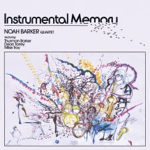 NOAH BARKER - INSTRUMENTAL MEMORY [CD]