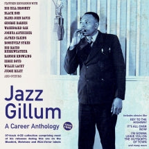 JAZZ GILLUM - A CAREER ANTHOLOGY 1934-49 [CD]