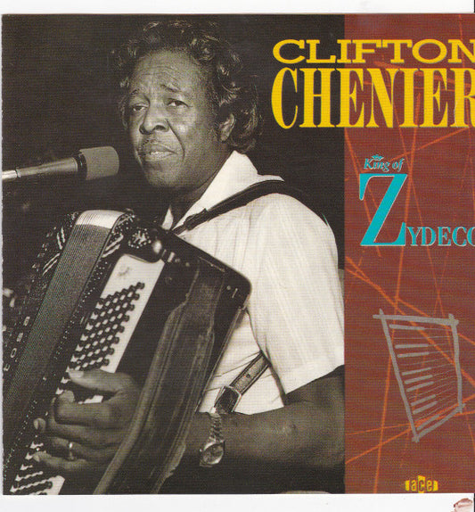CHENIER, CLIFTON  - KING OF ZYDECO
