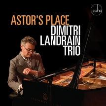 DIMITRI LANDRAIN TRIO - ASTOR'S PLACE [CD]