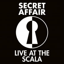 SECRET AFFAIR - LIVE AT THE SCALA [LP]