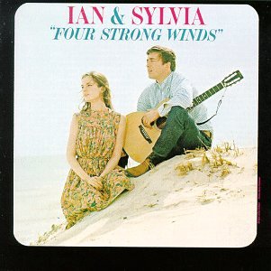 IAN & SYLVIA - FOUR STRONG WINDS