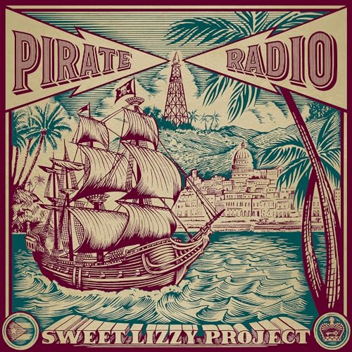 SWEET LIZZY PROJECT - PIRATE RADIO (VINYL)