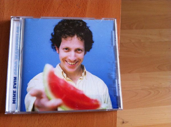EVIN, MIKE  - GOOD WATERMELON