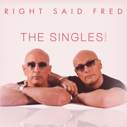 RIGHT SAID FRED  - SINGLES