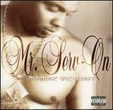 MR. SERV-ON  - NO MORE QUESTIONS