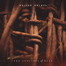 HOLLAN HOLMES - THE SANCTITY OF RUST [CD]