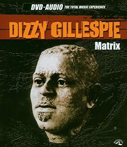 GILLESPIE, DIZZY  - DVD-MATRIX [AUDIO ONLY]
