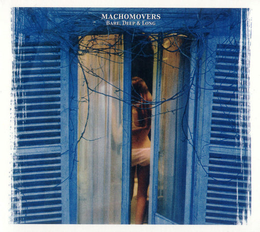 MACHOMOVERS  - BARE DEEP & LONG