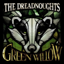 THE DREADNOUGHTS - GREEN WILLOW [LP]