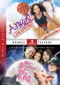 ANGEL IN TRAINING/MY BROTHER THE PIG - DVD-DOUBLE FEATURE