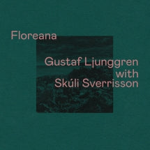 GUSTAF LJUNGGREN & SK├║LI SVERRISSON - FLOREANA [CD]