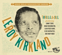 KOKO MOJO WRITER SERIES LEROY KIRKLAND, THRILL-LA-DILL [CD]