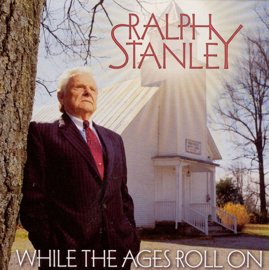 STANLEY, RALPH  - WHILE THE AGES ROLL ON