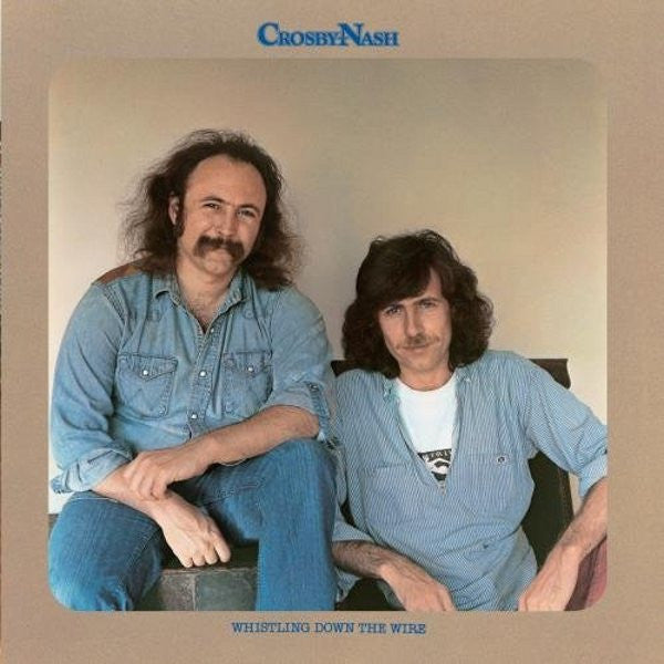 CROSBY & NASH  - WHISTLING DOWN THE WIND