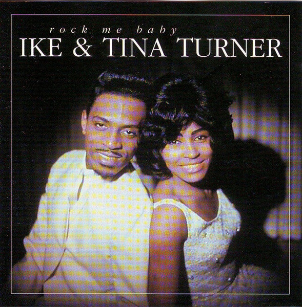 TURNER, IKE & TINA  - ROCK ME BABY