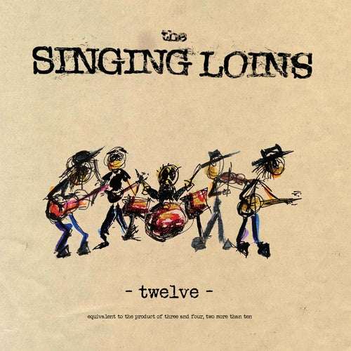 THE SINGING LOINS - TWELVE [LP]
