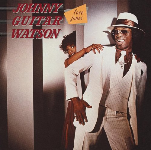 JOHNNY "GUITAR" WATSON - LOVE JONES