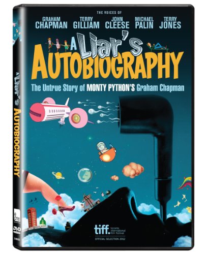 A LIAR'S AUTOBIOGRAPHY: THE UNTRUE STORY OF MONTY PYTHON'S GRAHAM CHAPMAN